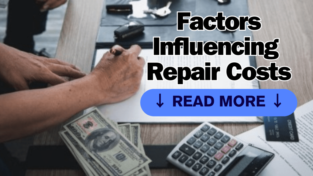 Factors Influencing Repair Costs