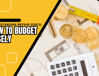 Understanding Repair Costs: How to Budget Wisely